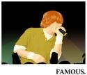 Famous.